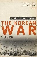 The Korean War - Hastings Max Sir