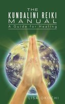 The Kundalini Reiki Manual Okochi Lisa