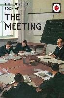 The Ladybird Book of the Meeting - Hazeley Jason, Morris Joel
