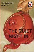 The Ladybird Book of The Quiet Night In - Hazeley Jason, Morris Joel