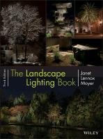 The Landscape Lighting Book - Moyer Janet Lennox
