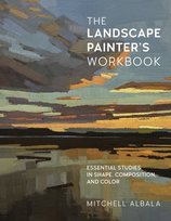 The Landscape Painters Workbook: Essential Studies in Shape, Composition, and Color Albala Mitchell