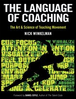 The Language of Coaching. The Art & Science of Teaching Movement Nicklaas C. Winkelman