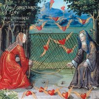 The Language of Love – Troubadours & Trouvères of the 12th & 13th Centuries Duo Trobairitz