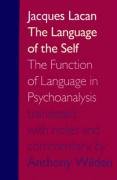 The Language of the Self: The Function of Language in Psychoanalysis - Lacan Jacques