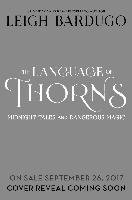 The Language of Thorns - Bardugo Leigh