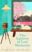 The Lantern of Lost Memories Sanaka Hiiragi