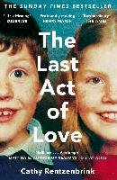 The Last Act of Love Rentzenbrink Cathy