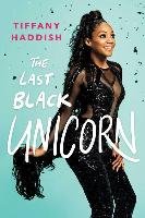 The Last Black Unicorn - Haddish Tiffany