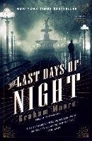 The Last Days of Night - Moore Graham