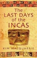 The Last Days Of The Incas Macquarrie Kim
