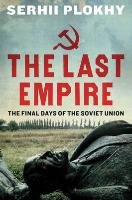 The Last Empire Plokhy Serhii