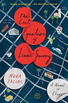 The Last Equation of Isaac Severy: A Novel in Clues - Jacobs Nova