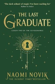 The Last Graduate - Novik Naomi