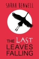The Last Leaves Falling Benwell Sarah