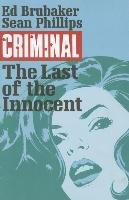 The Last of the Innocent. Criminal. Volume 6 - Brubaker Ed, Phillips Sean