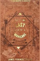 The Last of the Mohicans. Wordsworth Classics Cooper James Fenimore