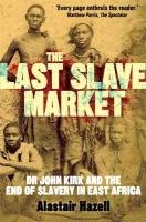 The Last Slave Market Hazell Alastair