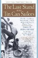 The Last Stand of the Tin Can Soldiers - Hornfischer James D.