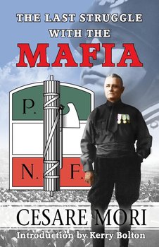 The Last Struggle With The Mafia - Mori Cesare
