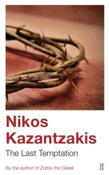 The Last Temptation - Kazantzakis Nikos