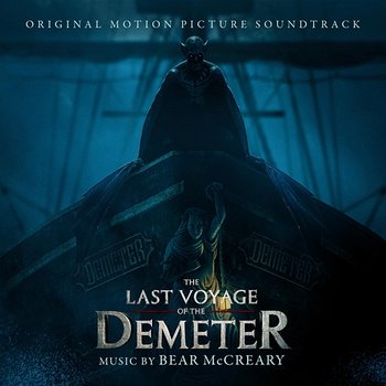 The Last Voyage of the Demeter (Original Motion Picture Soundtrack) - Bear McCreary