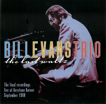 The Last Waltz - Bill Evans Trio