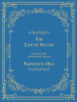 The Law of Success From The 1925 Manuscript Lessons Hill Napoleon