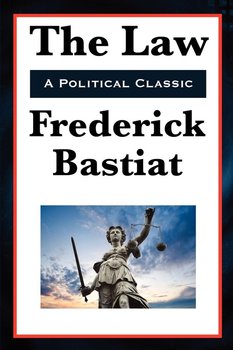 The Law - Bastiat Frederic