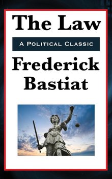 The Law - Bastiat Frederic