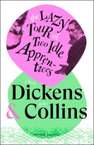 The Lazy Tour of Two Idle Apprentices Dickens Charles