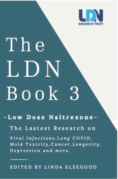 The LDN Book 3: Low Dose Naltrexone - Linda Elsegood