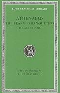 The Learned Banqueters: Books 12-13.594b - Athenaeus