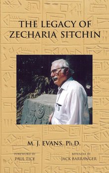 The Legacy of Zecharia Sitchin - Evans M. J.