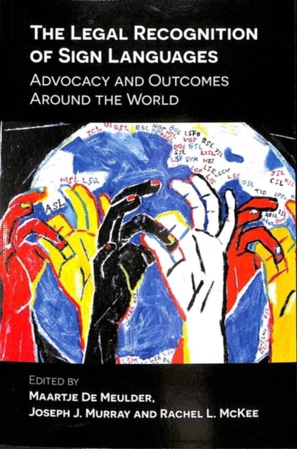 The Legal Recognition of Sign Languages: Advocacy and Outcomes Around ...