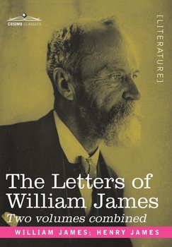 The Letters of William James - James William
