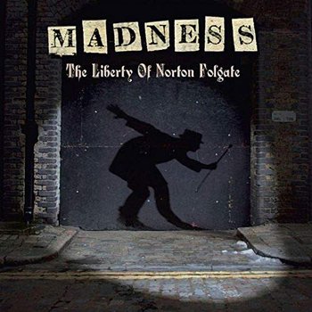 The Liberty Of Norton Folgate - Madness