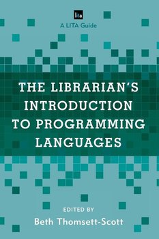 The Librarian's Introduction to Programming Languages - Thomsett-Scott Beth