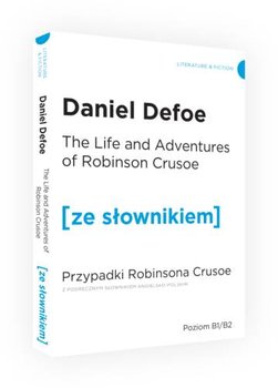 The Life and Adventures of Robinson Crusoe. Przypadki Robinsona Crusoe z podręcznym słownikiem angielsko-polskim - Daniel Defoe