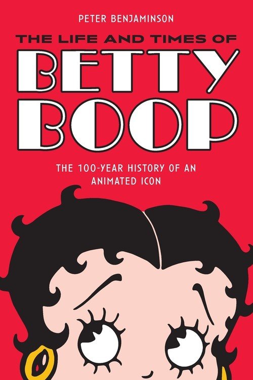 The Life and Times of Betty Boop - W opisie | Książka w Empik