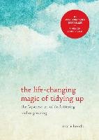 The Life-Changing Magic of Tidying Up. The Japanese Art of Decluttering and Organizing - Kondo Marie