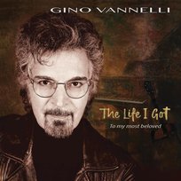 The Life I Got To My Most Beloved Vannelli Gino