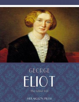 The Lifted Veil - Eliot George