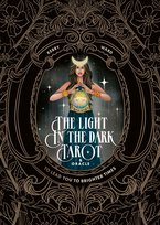 The Light in the Dark Tarot & Oracle Deck: To lead you to brighter times Ward  Kerry