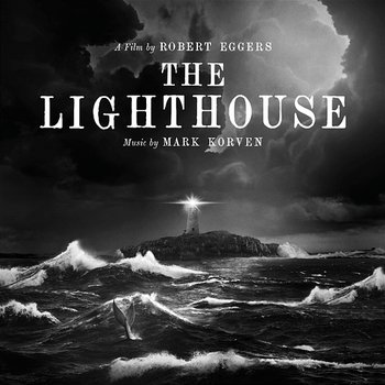 The Lighthouse (Original Motion Picture Soundtrack) - Mark Korven