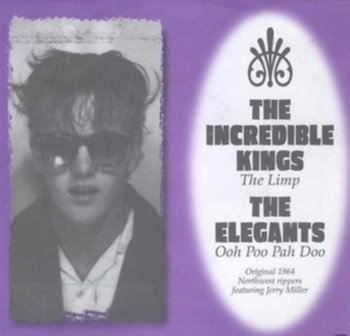 The Limp / Ooh Poo Pah - The Incredible Kings, The Elegants