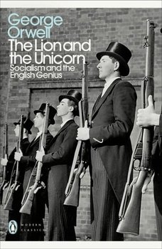 The Lion and the Unicorn - Orwell George