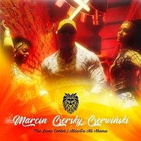 The Lions Cartel / Mówiła Mi Mama Marcin Czerwiński