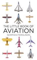 The Little Book of Aviation - Ferguson Norman