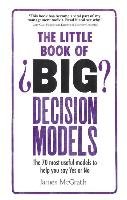 The Little Book of Big Decision Models - Mcgrath James